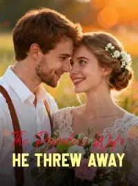 The Priceless Wife He Threw Away