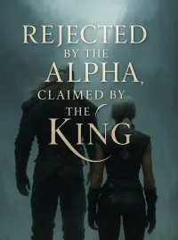 Rejected by the Alpha, Claimed by the King Novel Cover
