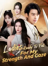 Ladies, Ready To Fall For My Strength And GazeMini Series