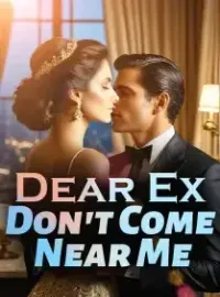 Dear Ex, Don't Come Near Me Novel Cover