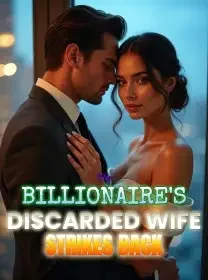 The Billionaire's Discarded Wife Strikes Back Novel Cover