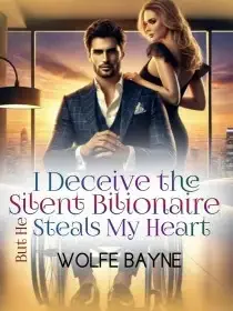 I Deceive the Silent Billionaire, But He Steals My Heart
