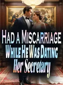 Had a Miscarriage While He Was Dating Her Secretary