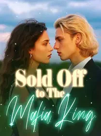 Sold Off to The Mafia King Novel Cover