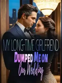 My Long-time Girlfriend Dumped Me on Our Wedding Novel Cover