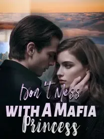 Don't Mess with A Mafia Princess Novel Cover