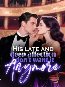 His late and deep affection, I don't want it anymore Novel Cover