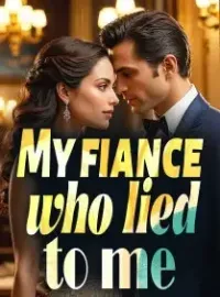 My Fiance Who Lied to Me Novel Cover