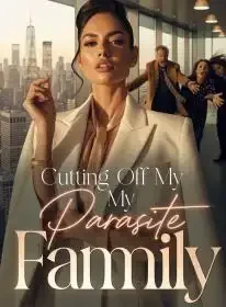 Cutting Off My Parasite Family