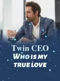 Twin CEOs~Who is My True Love? Novel Cover