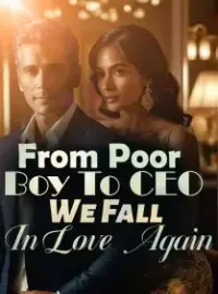 From Poor Boy To CEO: We Fall In Love Again Novel Cover