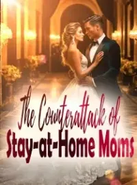 The Counterattack of Stay-at-Home Moms Novel Cover