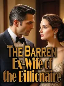 The Barren Ex-Wife of the Billionaire