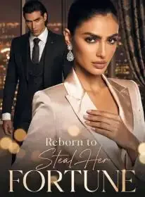 Reborn to Steal Her Fortune Novel Cover