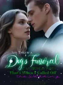 She Threw a Dog’s Funeral at My Birthday Party—That’s When I Called Off the Wedding Novel Cover