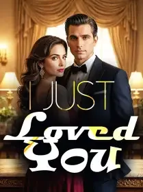 I Just Loved You Novel Cover