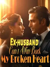 Ex-husband Can't Win Back My Broken Heart Novel Cover