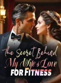 The Secret Behind My Wife's Love for Fitness Novel Cover