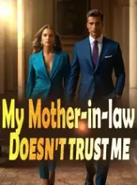 My Mother-in-law Doesn't Trust Me Novel Cover