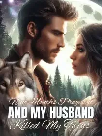 Nine Months Pregnant and my Husband Killed my Twins Novel Cover