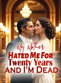 My Mother Hated Me For Twenty Years and I'm Dead Novel Cover