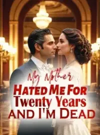 My Mother Hated Me For Twenty Years and I'm Dead Novel Cover