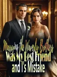 Marrying the Waverly Brothers Was My Best Friend and I's Mistake Novel Cover