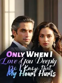 Only When I Love You Deeply Do I Know that My Heart Hurts Novel Cover