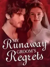 My Runaway Groom’s Regrets Novel Cover