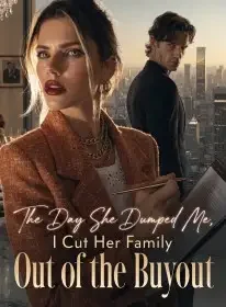 The Day She Dumped Me, I Cut Her Family Out of the Buyout Novel Cover