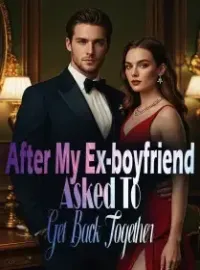 After My Ex-boyfriend Asked To Get Back Together Novel Cover