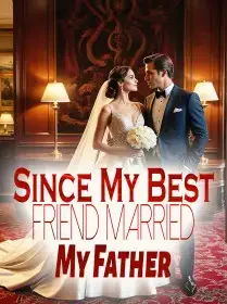 Since My Best Friend Married My Father Novel Cover