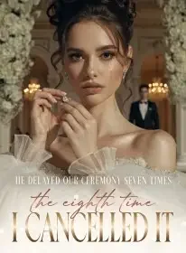 He delayed our ceremony seven times, the eighth time I cancelled it Novel Cover