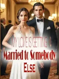 My Love is Getting Married to Somebody Else Novel Cover