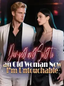 Dumped and Sold to an Old Woman, Now I’m Untouchable Novel Cover