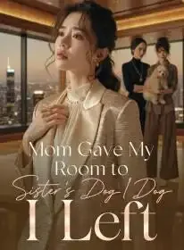Mom Gave My Room to Sister's Dog,I Left Novel Cover