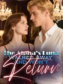 The Alpha’s Luna Walked Away — And Won’t Return Novel Cover