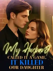 My Husband Called It a Game, It Killed Our Daughter Novel Cover