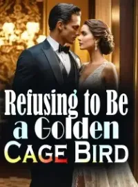 Refusing to Be a Golden Cage Bird Novel Cover