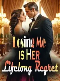 Losing Me is Her Lifelong Regret Novel Cover