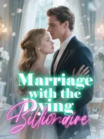 Marriage with the Dying Billionaire Novel Cover