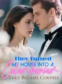 They Turned My House into a Columbarium, They Became Corpses Novel Cover