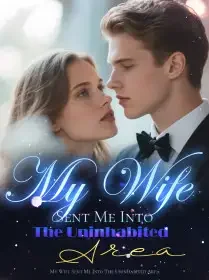 My Wife Sent Me Into The Uninhabited Area Novel Cover