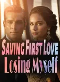 Saving First Love, Losing Myself Novel Cover
