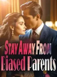 Stay Away From Biased Parents Novel Cover