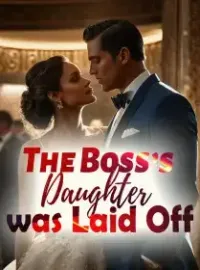 The Boss’s Daughter was Laid Off Novel Cover