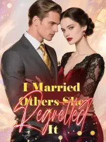 I Married Others, She Regretted It Novel Cover