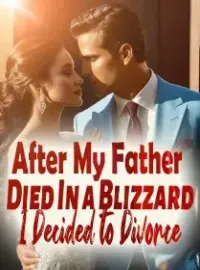 After My Father Died In a Blizzard, I Decided to Divorce Novel Cover