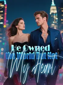 He Owned the World, But Not My Heart Novel Cover