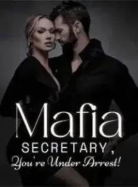 Mafia Secretary, You're Under Arrest! Novel Cover